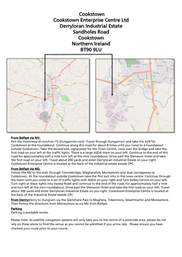 Cookstown Cookstown Enterprise Centre Ltd Derryloran Industrial Estate Sandholes Road Cookstown Northern Ireland BT90 9LU