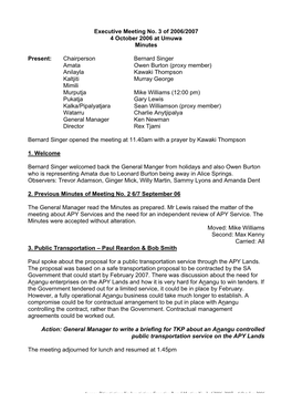 Executive Meeting No. 3 of 2006/2007 4 October 2006 at Umuwa Minutes Present: Chairperson Bernard Singer Amata Owen Burton (Prox