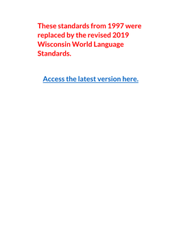 Wisconsin Model Academic Standards for Foreign Languages by Serving As a Reviewer, a Performance Task Pilot Site, And/Or a Member of a Focus Group