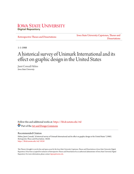 A Historical Survey of Unimark International and Its Effect on Graphic Design in the United States Janet Conradi Helms Iowa State University