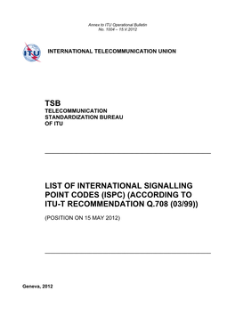 List of International Signalling Point Codes (Ispc) (According to Itu-T Recommendation Q.708 (03/99))