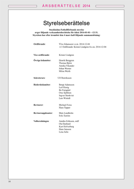 Styrelseberättelse Stockholms Fotbollförbunds Styrelse Avger Följande Verksamhetsberättelse För Tiden 2014-01-01—12-31