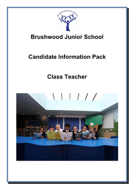 Brushwood Junior School Candidate Information Pack Class Teacher
