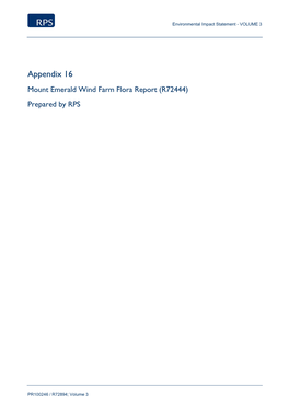 Appendix 16 Mount Emerald Wind Farm Flora Report (R72444) Prepared by RPS