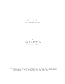 B E a R L a K E ITS FISH and FISHING by William J. Mcconnell, William J. Clark, and William F. Sigler Published By: Utah State D