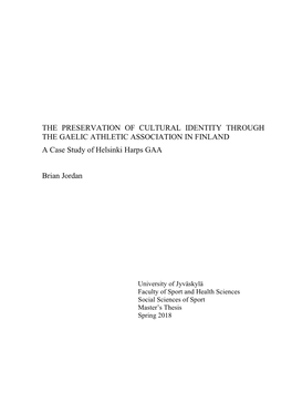 THE PRESERVATION of CULTURAL IDENTITY THROUGH the GAELIC ATHLETIC ASSOCIATION in FINLAND a Case Study of Helsinki Harps GAA
