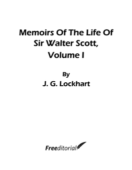 Memoirs of the Life of Sir Walter Scott, Volume I