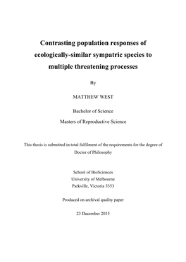 Contrasting Population Responses of Ecologically-Similar Sympatric Species to Multiple Threatening Processes