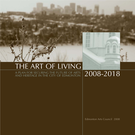 The Art of Living a Plan for Securing the Future of Arts and Heritage in the City of Edmonton 2008-2018
