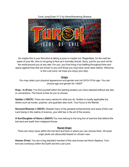 Turok Jumpchain V1.2 by Atma/Wandering Shadow So Maybe This Is Your First Shot at Taking a Jump Or Maybe Not. Regardless, for Th