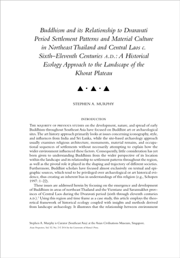 Buddhism and Its Relationship to Dvaravati Period Settlement Patterns and Material Culture in Northeast Thailand and Central Laos C