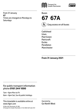 67 Times Are Changed on Mondays to Saturdays 67 67A Easy Access on All Buses