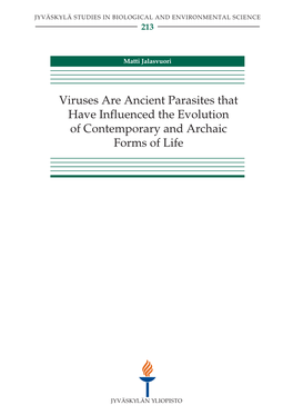 Viruses Are Ancient Parasites That Have Influenced the Evolution of Contemporary and Archaic Forms of Life