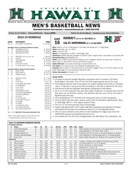 2013-14 SCHEDULE GAME HAWAI‘I (11-4, 0-1 BIG WEST) at DATE OPPONENT TIME Oct