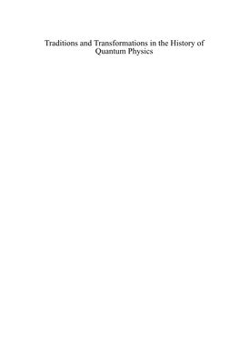 Traditions and Transformations in the History of Quantum Physics Max Planck Research Library for the History and Development of Knowledge