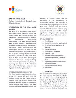 GAC the CLONE WARS Republic Or Galactic Senate and the Authors: Henry Ambrosio Galindo & Juan Separatists Or CIS (Confederacy of Sebastian Gómez Independent Systems)