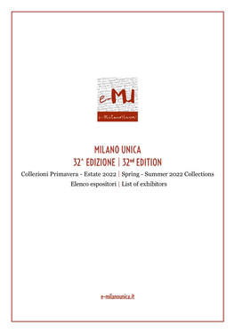 MILANO UNICA 32^ EDIZIONE | 32Nd EDITION Collezioni Primavera - Estate 2022 | Spring - Summer 2022 Collections Elenco Espositori | List of Exhibitors