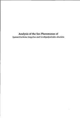 Analysis of the Sex Pheromones of Symmetrischema Tangolias and Scrobipalpuloides Absoluta Promotor: Dr