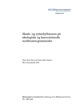 Skade- Og Nyttedyrfaunaen På Økologiske Og Konventionelle Nordmannsgranarealer