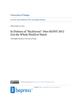 In Defense of “Slacktivism”: How KONY 2012 Got the Whole World to Watch Christopher Boulton, University of Tampa