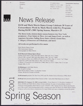 News Release BAM and Mark Morris Dance Group Celebrate 20 Years of Extraordinary Work by Mark Morris with Five Programs During BAM' S 2001 Spring Season, March 6-25