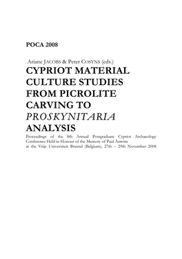 Cypriot Material Culture Studies from Picrolite Carving to Proskynitaria Analysis