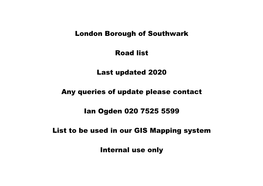 London Borough of Southwark Road List Last Updated 2020 Any Queries