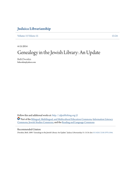 Genealogy in the Jewish Library: an Update Beth Dwoskin Bdwoskin@Yahoo.Com