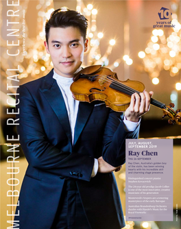Ray Chen THU 26 SEPTEMBER Ray Chen, Australia’S Golden Boy of the Violin, Has Been Winning Hearts with His Incredible Skill and Charming Stage Presence