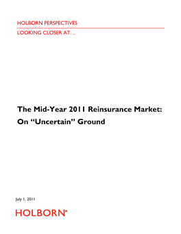 The Mid-Year 2011 Reinsurance Market: on “Uncertain” Ground