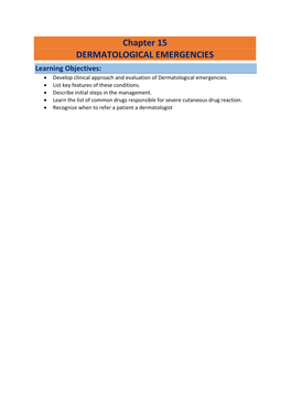 Chapter 15 DERMATOLOGICAL EMERGENCIES Learning Objectives: • Develop Clinical Approach and Evaluation of Dermatological Emergencies