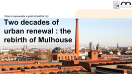 Two Decades of Urban Renewal : the Rebirth of Mulhouse Strasbourg