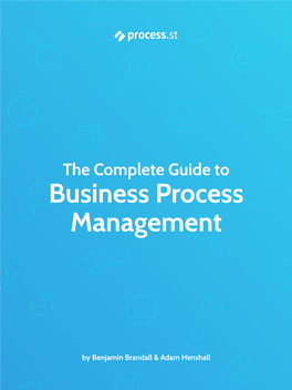 The Complete Guide to Business Process Management