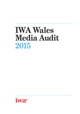 IWA Wales Media Audit 2015 IWA Wales Media Audit 2015