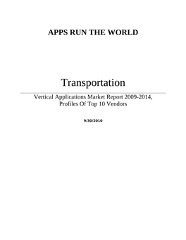 Transportation Vertical Applications Market Report 2009-2014, Profiles of Top 10 Vendors