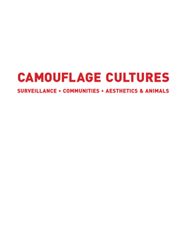 Camouflage Cultures Surveillance • Communities • Aesthetics & Animals