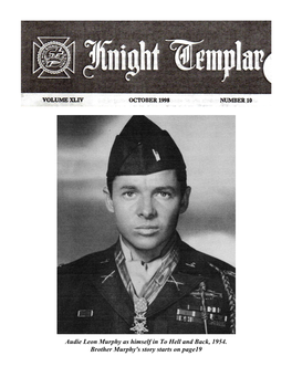 Audie Leon Murphy As Himself in to Hell and Back, 1954. Brother Murphy's Story Starts on Page19 Brother Audie Leon Murphy