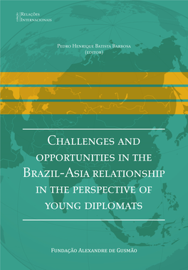Challenges and Opportunities in the Brazil-Asia Relationship in the Perspective of Young Diplomats