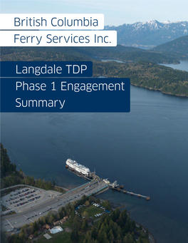 Langdale TDP Phase 1 Engagement Summary This Report Was Prepared by DIALOG for BC Ferries