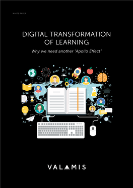 DIGITAL TRANSFORMATION of LEARNING Why We Need Another “Apollo Effect”