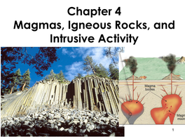 Chapter 4 Magmas, Igneous Rocks, and Intrusive Activity