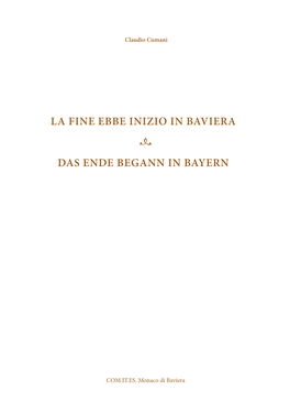 La Fine Ebbe Inizio in Baviera Das Ende Begann in Bayern