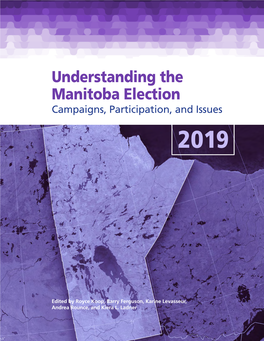 Understanding the Manitoba Election Campaigns, Participation, and Issues 2019