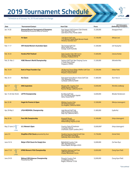 *Schedule As of January 14, 2019 and Subject to Change Denotes Major Championship