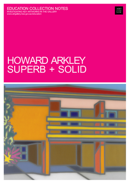 Howard Arkley Superb + Solid