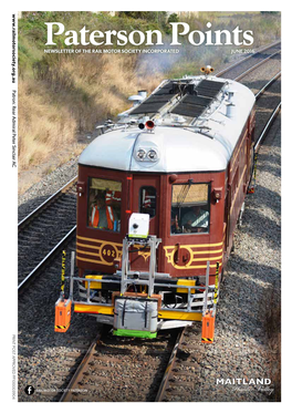 Paterson Points NEWSLETTER of the RAIL MOTOR SOCIETY INCORPORATED JUNE 2016 PRINT POST APPROVED PP100003904 PP100003904 APPROVED POST PRINT