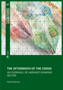 The Aftermath of the Crisis: an Overhaul of Ukraine's Banking Sector