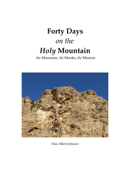 Forty Days on the Holy Mountain the Mountain, the Monks, the Mission