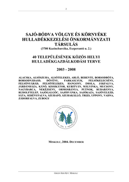 SAJÓ-BÓDVA VÖLGYE ÉS KÖRNYÉKE HULLADÉKKEZELÉSI ÖNKORMÁNYZATI TÁRSULÁS (3700 Kazincbarcika, Eszperantó U