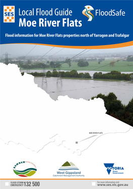 Local Flood Guide Safe Moe River Flats Flood Information for Moe River Flats Properties North of Yarragon and Trafalgar